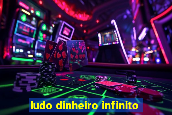 ludo dinheiro infinito